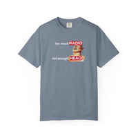 Too Much Radio Not Enough Head Shirt 100% Cotton Gildan Brainrot Offensive Inappropriate Adult Humor Silly Gag Stupid Vintage Raunchy Tshirt Menswear Cartoon Fitted Short Sleeve Crew Neck Casual Unisex Summer Top